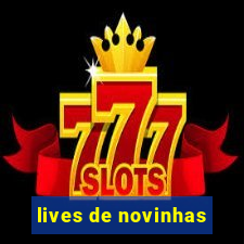 lives de novinhas